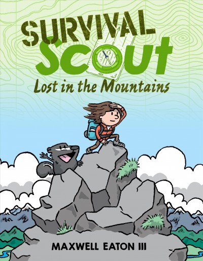 Survival Scout : lost in the mountains / Maxwell Eaton III.