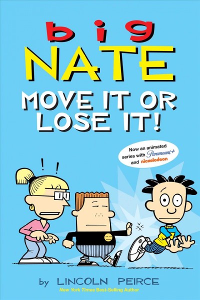 Big Nate. Move it or lose it! / by Lincoln Peirce.