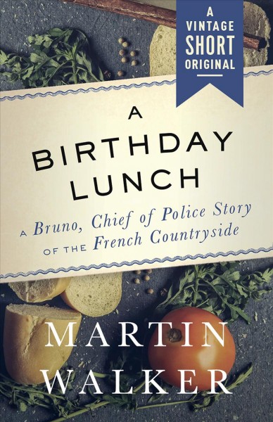 A birthday lunch / Martin Walker.