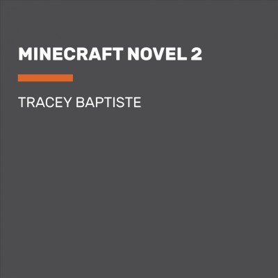 The crash : an official Minecraft novel / Tracey Baptiste.