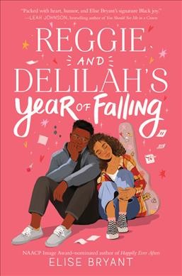 Reggie and Delilah's year of falling / Elise Bryant.