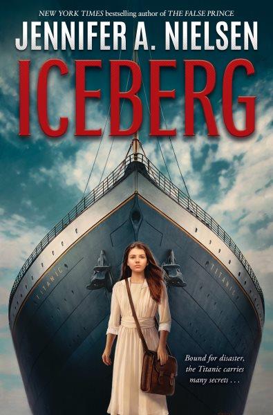 Iceberg / Jennifer A. Nielsen.