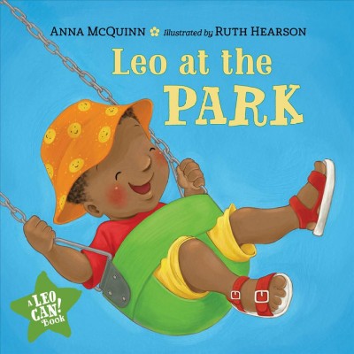 Leo at the park / Anna McQuinn ; illustrated by Ruth Hearson.