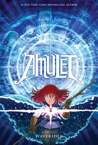Amulet. Book nine, Waverider / Kazu Kibuishi.
