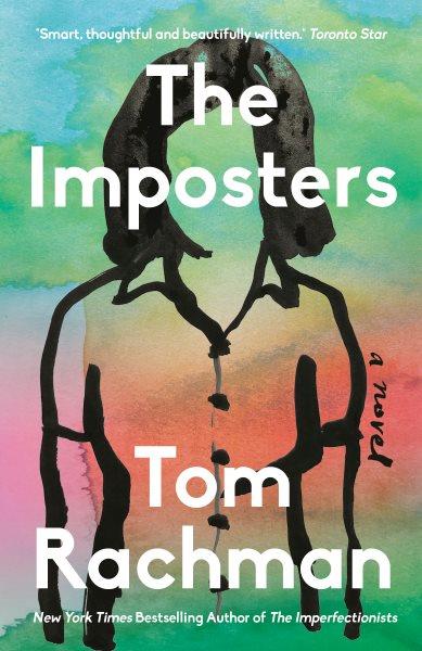 The imposters / Tom Rachman.