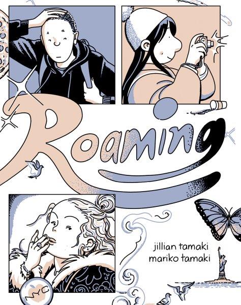 Roaming / Mariko Tamaki, Jillian Tamaki.