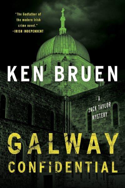 Galway confidential / Ken Bruen.