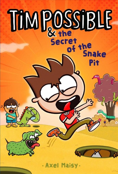 Tim Possible & the secret of the snake pit / Axel Maisy.