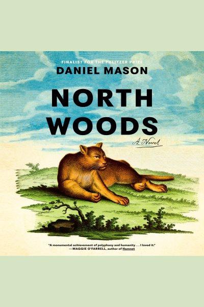 North woods : a novel / Daniel Mason.