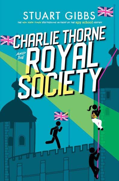 Charlie Thorne and the Royal Society / Stuart Gibbs.