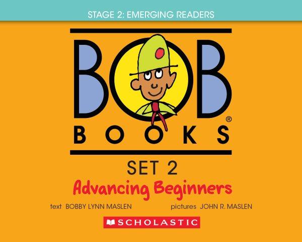 Bob books. Set 2, Advancing beginners / text, Bobby Lynn Maslen ; pictures, John R. Maslen.
