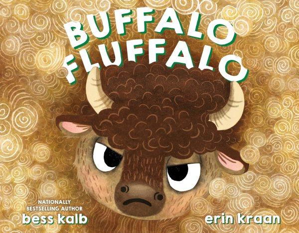 Buffalo fluffalo [electronic resource]. Bess Kalb.