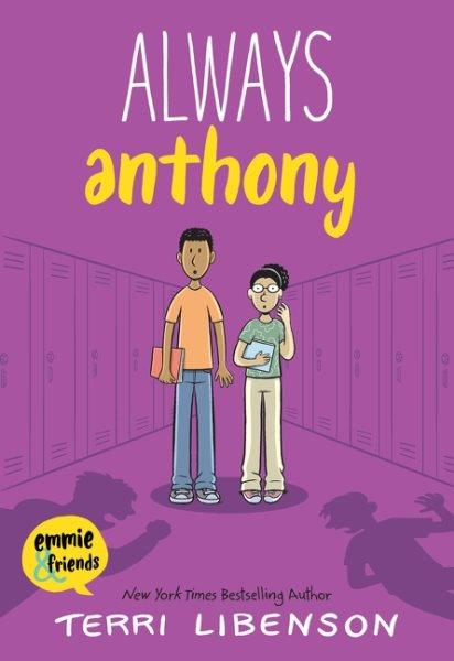 Always Anthony [graphic novel] / Terri Libenson.