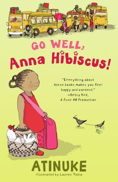 Go Well, Anna Hibiscus! / illustrated by Tobia, Lauren.