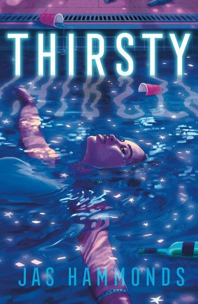 Thirsty : a novel / Jas Hammonds.