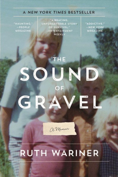 The sound of gravel : a memoir / Ruth Wariner.