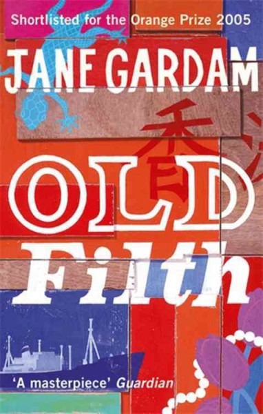 Old filth / Jane Gardam.