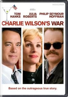 Charlie Wilson's war [videorecording] / Good Time Charlie Productions ; Universal Pictures ; Playtone ; Participant Productions ; Relativity Media ; produced by Gary Goetzman, Tom Hanks ; screenplay by Aaron Sorkin ; directed by Mike Nichols.