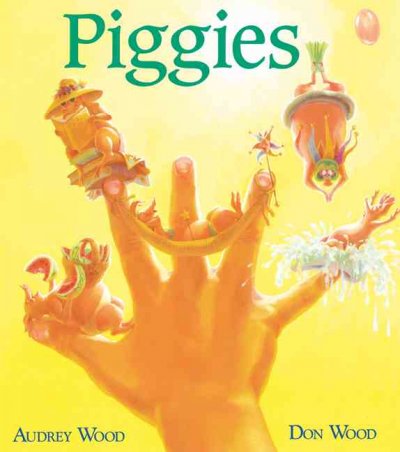 Piggies / Audrey Wood.