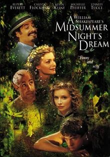 A midsummer night's dream [videorecording] / Fox Searchlight Pictures and Regency Enterprises ; directed and screenplay by Michael Hoffman ; produced by Leslie Urdang and Michael Hoffman.