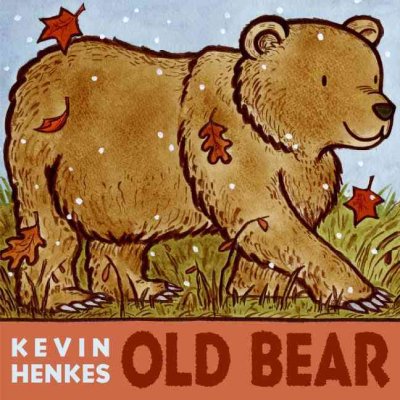 Old Bear / Kevin Henkes.