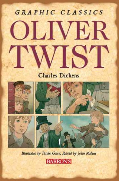Oliver Twist / Charles Dickens ;  illustrated by Penko Gelev ; retold by John Malam.