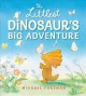 The littlest dinosaur's big adventure  Cover Image