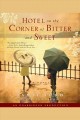Hotel on the corner of bitter and sweet a novel  Cover Image