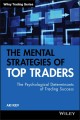 The mental strategies of top traders the psychological determinants of trading success  Cover Image
