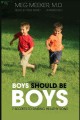 Boys should be boys [seven secrets to raising healthy sons]  Cover Image