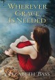 Wherever Grace is needed Cover Image