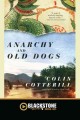 Anarchy and old dogs Cover Image