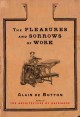 The pleasures and sorrows of work Cover Image
