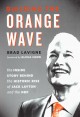 Building the orange wave : the inside story behind the historic rise of Jack Layton and the NDP  Cover Image