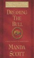 Dreaming the bull : a novel of Boudica, the warrior queen  Cover Image