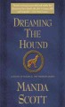 Dreaming the hound a novel of Boudica, the warrior queen  Cover Image