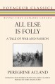 All else is folly a tale of war and passion  Cover Image