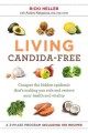 Go to record Living candida-free : 100 recipes and a 3-stage program to...