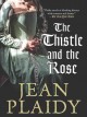 The thistle and the rose  Cover Image