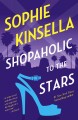 Shopaholic to the stars a novel  Cover Image