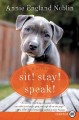 Go to record Sit! Stay! Speak!