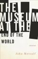 The museum at the end of the world  Cover Image