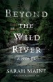 Go to record Beyond the wild river