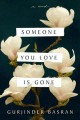 Someone you love is gone : a novel  Cover Image