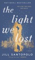 Go to record The light we lost : a novel