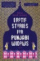 Go to record Erotic stories for Punjabi widows : a novel