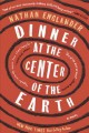 Dinner at the center of the earth  Cover Image