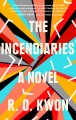 The incendiaries : a novel  Cover Image