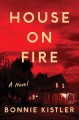 House on fire : a novel  Cover Image