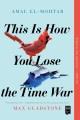 This is how you lose the time war  Cover Image